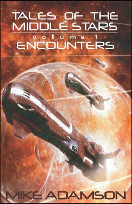 Tales of the Middle Stars Volume 1: Encounters