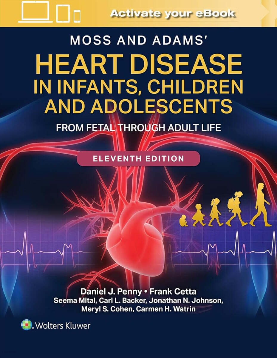 Moss and Adams' Heart Disease in Infants, Children, and Adolescents Print + eBook with Multimedia, 11/E
