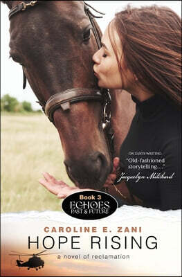 Hope Rising: a novel of reclamation (Echoes Past & Future)