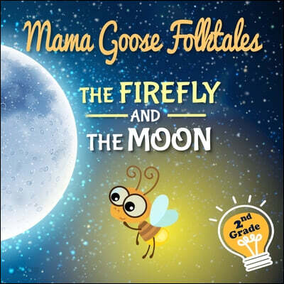 Mama Goose Folktales: The Firefly and the Moon