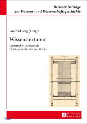 Wissenstexturen: Literarische Gattungen als Organisationsformen von Wissen