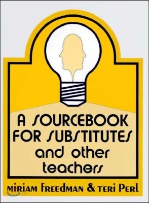 Sourcebook for Substitutes and Other Teachers