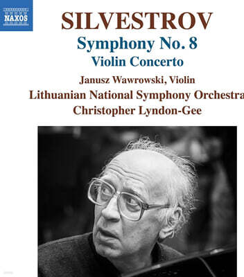Christopher Lyndon-Gee 실베스트로프: 교향곡 8번, 바이올린 협주곡 (Silvestrov: Violin Concerto & Symphony No. 8)