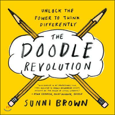 The Doodle Revolution: Unlock the Power to Think Differently