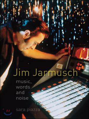 Jim Jarmusch: Music, Words and Noise