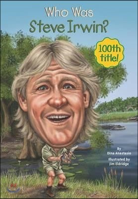 Who Was Steve Irwin?