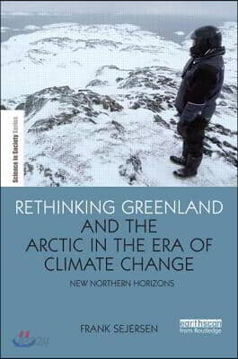 Rethinking Greenland and the Arctic in the Era of Climate Change