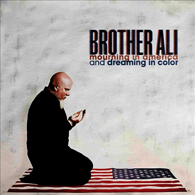 Brother Ali — Mourning In America And Dreaming In Color (10 Year Anniversary Edition) 앨범 커버