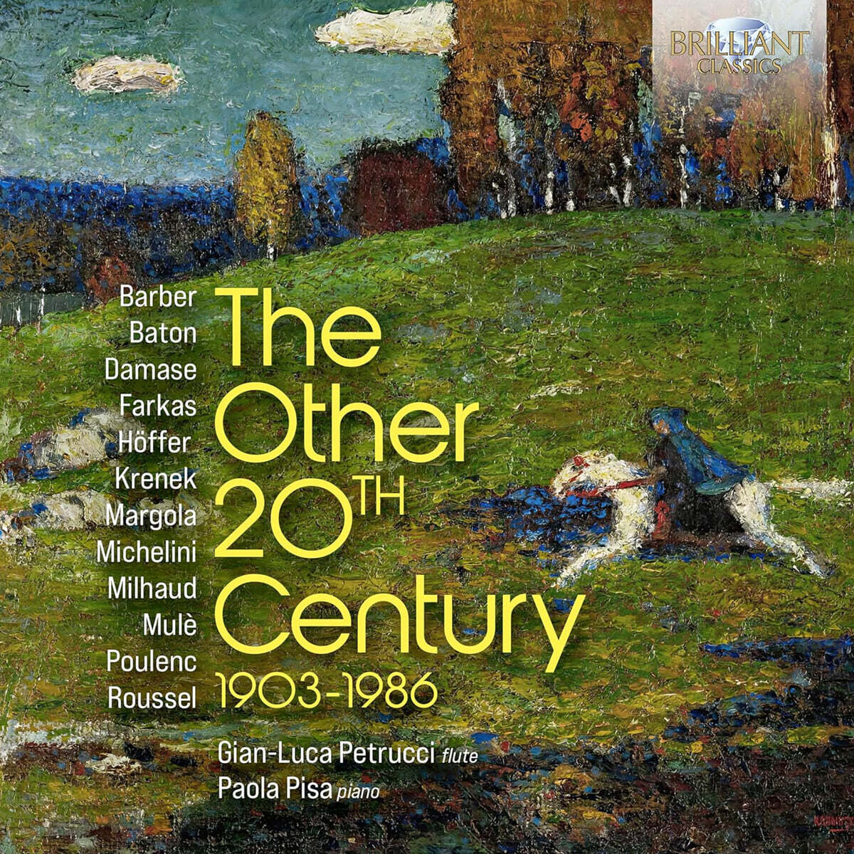 Gian-Luca Petrucci / Paola Pisa (지안루카 페트루시 / 파울라 피사) 20세기의 다양한 음악 (The Other 20th Century 1903-1986)