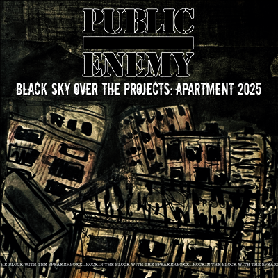 Public Enemy — Black Sky Over The Projects: Apartment 2025 앨범 커버