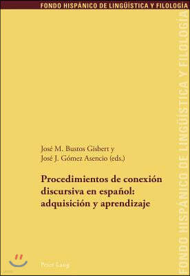 Procedimientos de conexion discursiva en espanol: adquisicion y aprendizaje