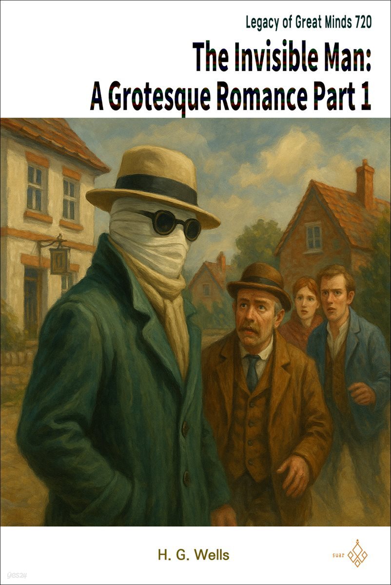 The Invisible Man: A Grotesque Romance Part 1