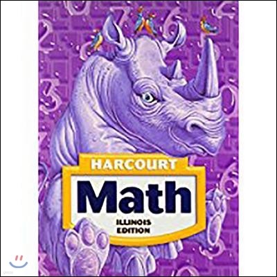 Harcourt School Publishers Math Illinois: Student Edition Grade 4 2006