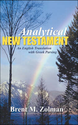 Analytical New Testament: An English Translation with Greek Parsing