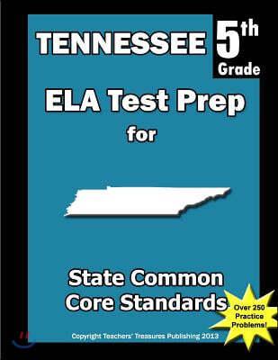 Tennessee 5th Grade ELA Test Prep: Common Core Learning Standards