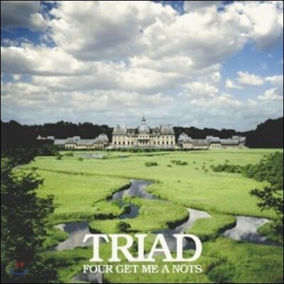 Four Get Me A Nots - Triad