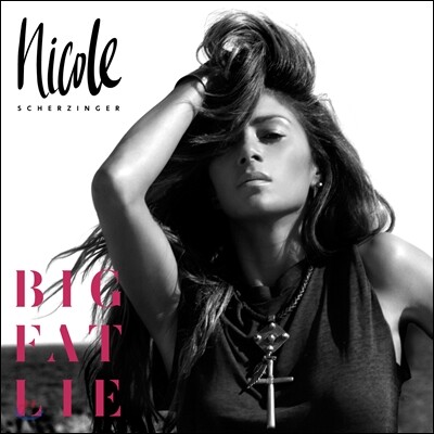Nicole Scherzinger - Big Fat Lie