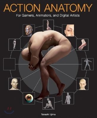 Action Anatomy: For Gamers, Animators, and Digital Artists