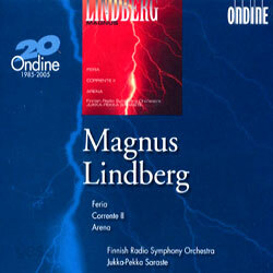 Magnus Lindberg : FeriaㆍCorrente ⅡㆍArena : Finnish RSOㆍJukka-Pekka Saraste
