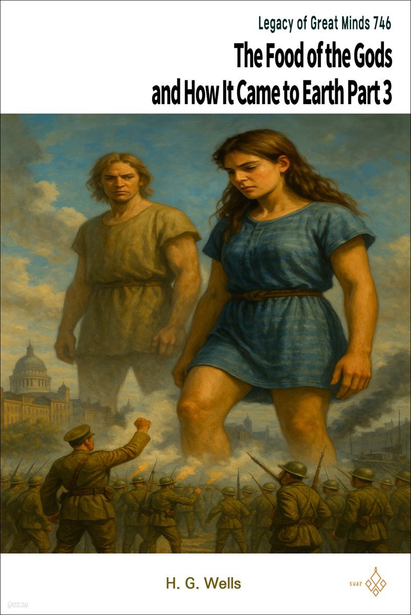 The Food of the Gods and How It Came to Earth Part 3
