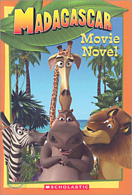 MADAGASCAR : Movie Novel