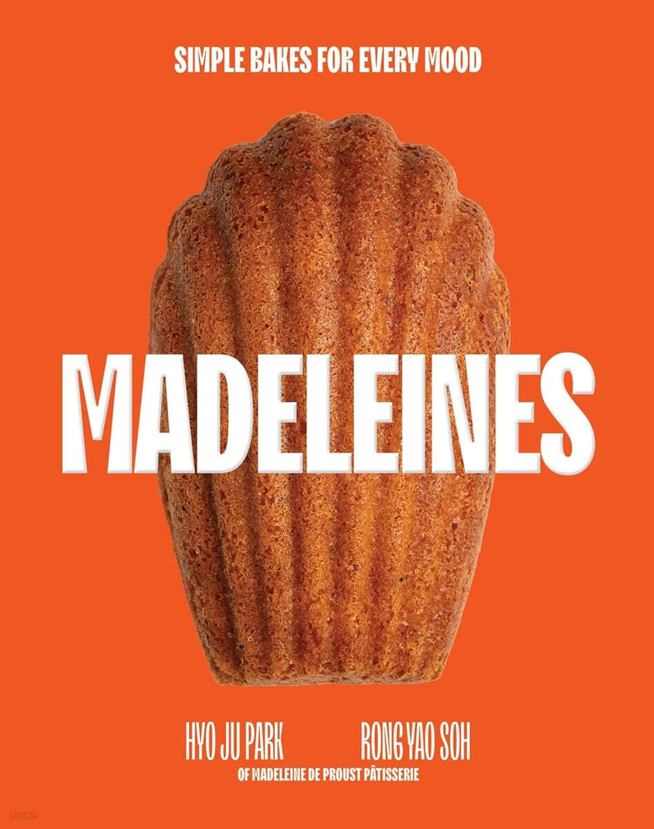 Madeleines: Simple Bakes for Every Mood