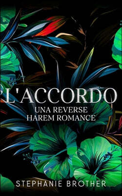 Independent L'accordo: Un romanzo d'amore in un Harem Inverso
