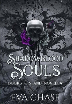 Shadowblood Souls: Books 4-5 and Novella