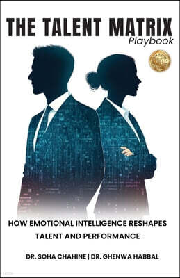 The Talent Matrix Playbook: How Emotional Intelligence Reshapes Talent and Performance