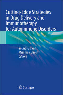 Cutting-Edge Strategies in Drug Delivery and Immunotherapy for Autoimmune Disorders