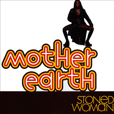 Mother Earth — Stoned Woman (Anniversary Edit) 앨범 커버