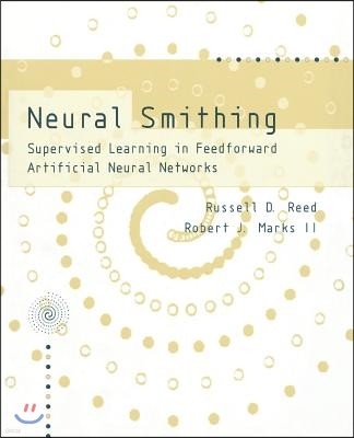 Neural Smithing: Supervised Learning in Feedforward Artificial Neural Networks