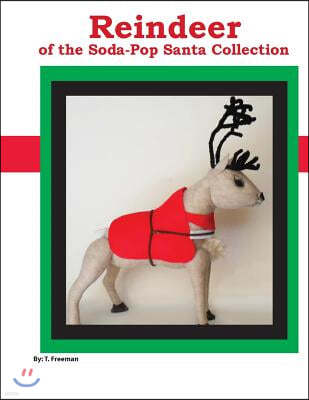 Reindeer: Of The Soda Pop Santa Collection