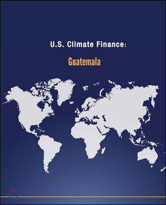 U.S. Climate Finance: Guatemala