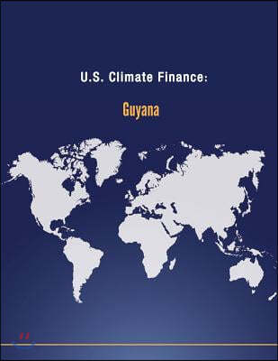 U.S. Climate Finance: Guyana