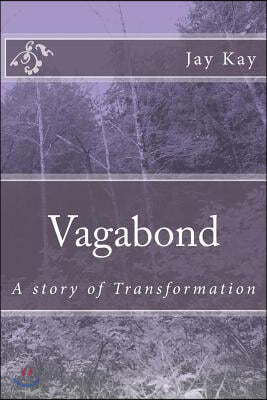 Vagabond: A Story of Transformation