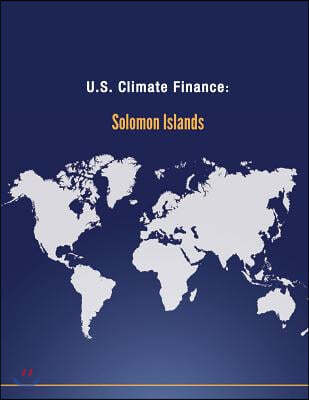 U.S. Climate Finance: Solomon Islands