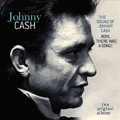 Johnny Cash — The Sound Of Johnny Cash/Now There Was A Song!: 2 Original Albums 앨범 커버