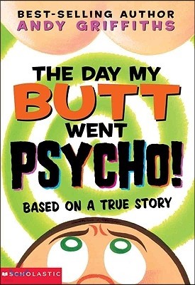 Day My Butt Went Psycho