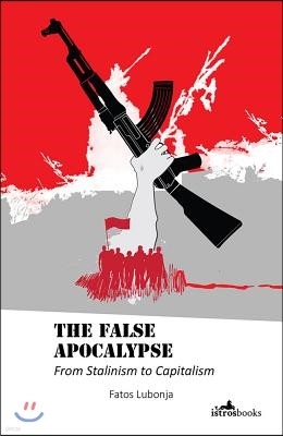 False Apocalypse: From Stalinism to Capitalism