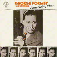 GEORGE FORMBY - Easy Going Chap (수입/리마스터)