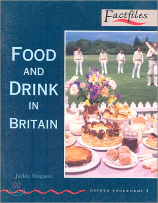 Oxford Bookworms Factfiles 3 : Food and Drink in Britain
