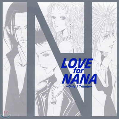LOVE for NANA : ~Only 1 Tribute~ (Ʈ׽: )
