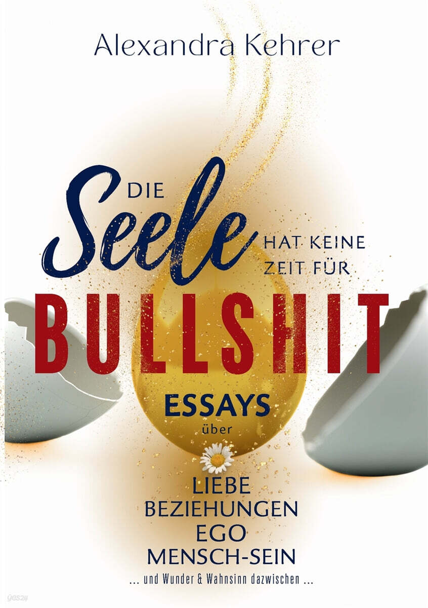 Die Seele hat keine Zeit fur BULLSHIT