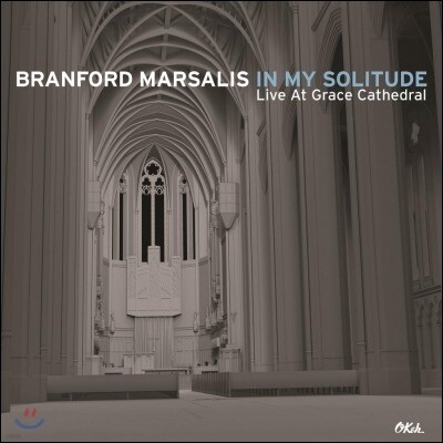 Branford Marsalis — In My Solitude: Live In Concert At Grace Cathedral 앨범 커버