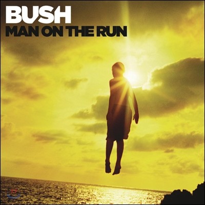 Bush - Man On The Run (Deluxe Edition)