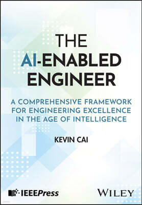 Wiley-IEEE Press The AI-Enabled Engineer