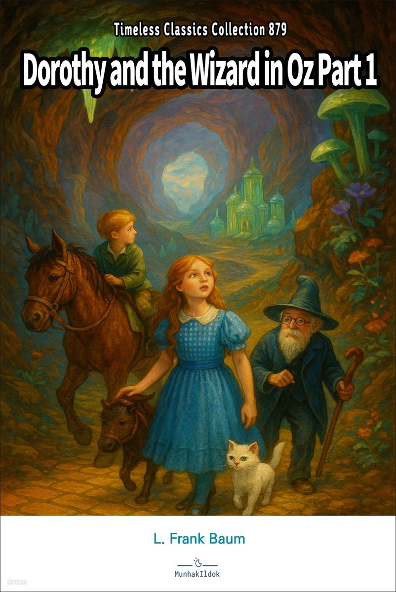 Dorothy and the Wizard in Oz Part 1