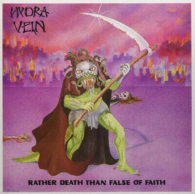Hydra Vein — Rather Death Than False Of Faith 앨범 커버