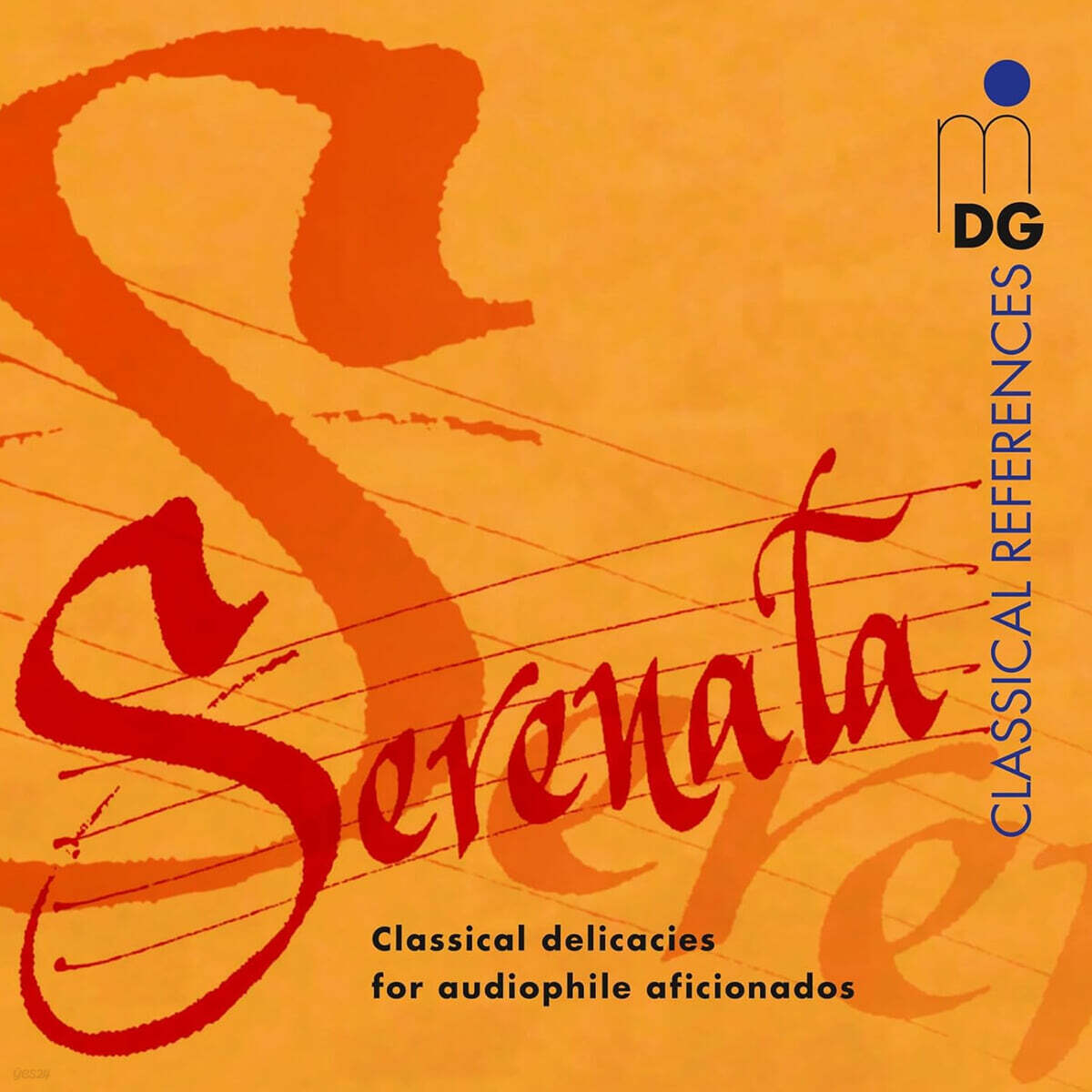 교향곡부터 종교음악에 이르는 다양한 음악들 : 아름다운 세레나데 (Una Bella Serenata - Classical Delicacies For Audiophile Aficionados)